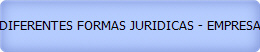 DIFERENTES FORMAS JURIDICAS - EMPRESA