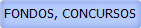 FONDOS, CONCURSOS