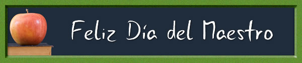 Feliz D&iacute;a del Maestro