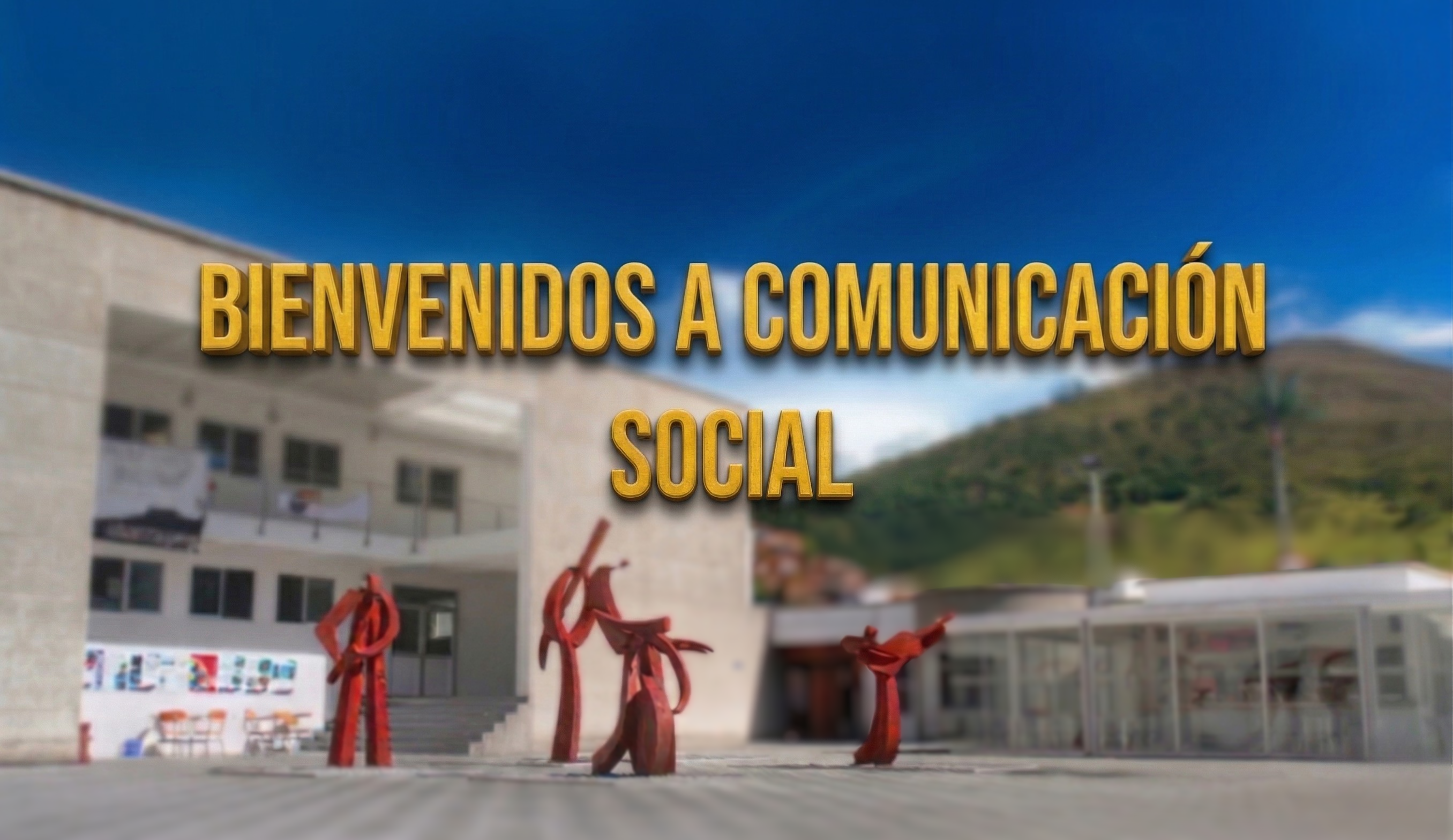 Bienvenidos a Comunicaci&oacute;n Social - Semestre 2026-1
